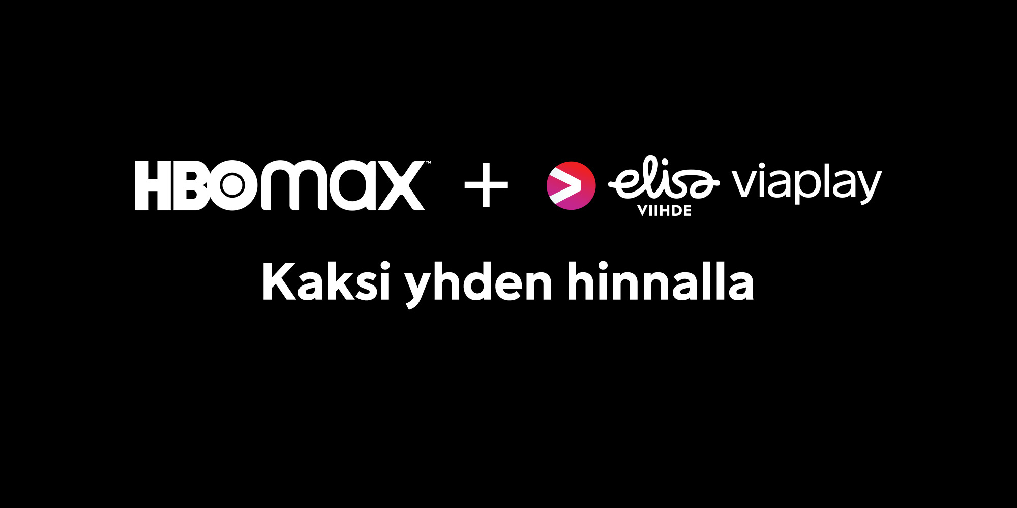 HBO Max ja Elisa Viihde Viaplay edulliseen yhteishintaan