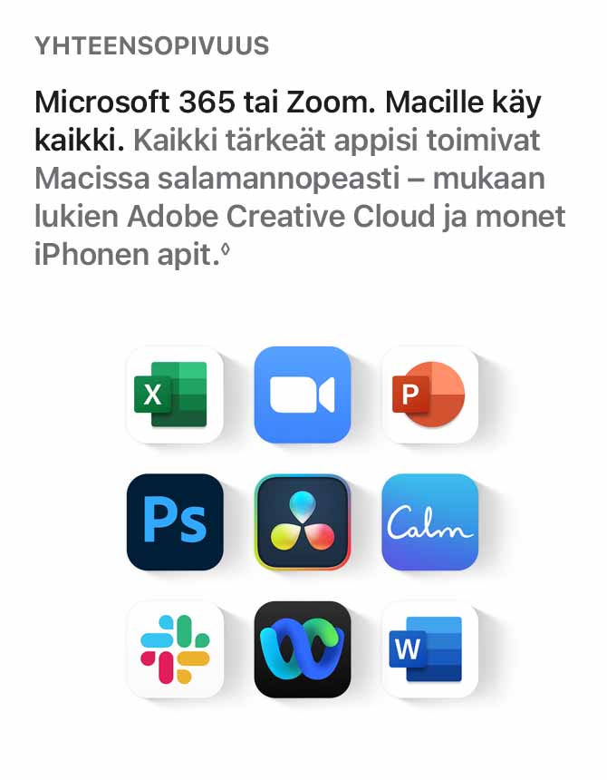 Kaikki tärkeät appisi toimivat Macissa salamannopeasti - mukaan lukien Adobe Creative Cloud ja monet iPhonen apit.