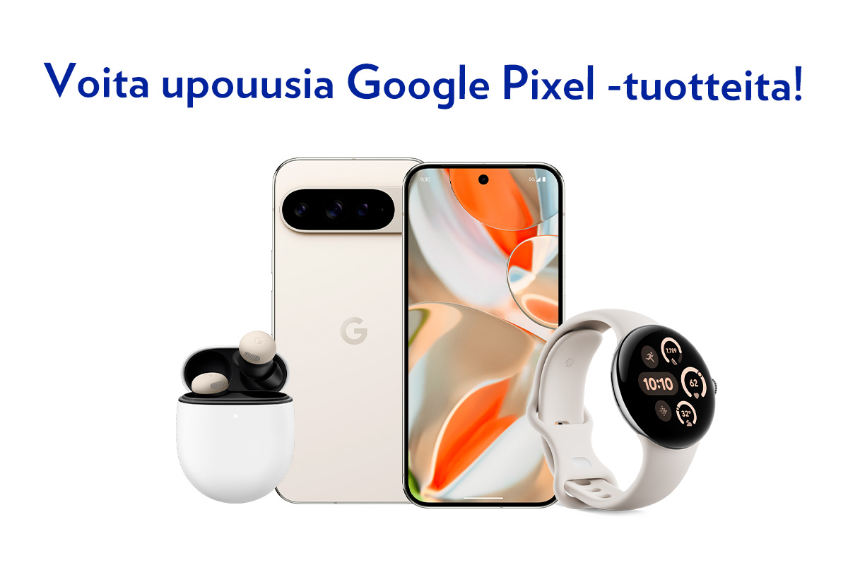 Voita upouusia Google Pixel -tuotteita!